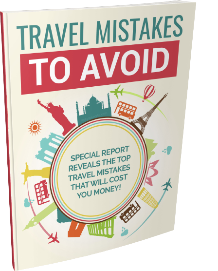 TRAVEL MISTAKES TO AVOID